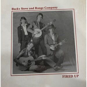 Buck's Stove and Range Company Fired Up Vinyl LP 1985 Bluegrass Folk Rustic